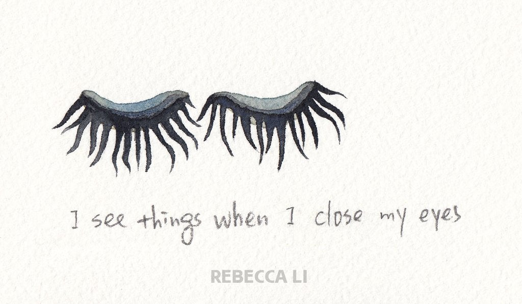 I See Things When I Close My Eyes